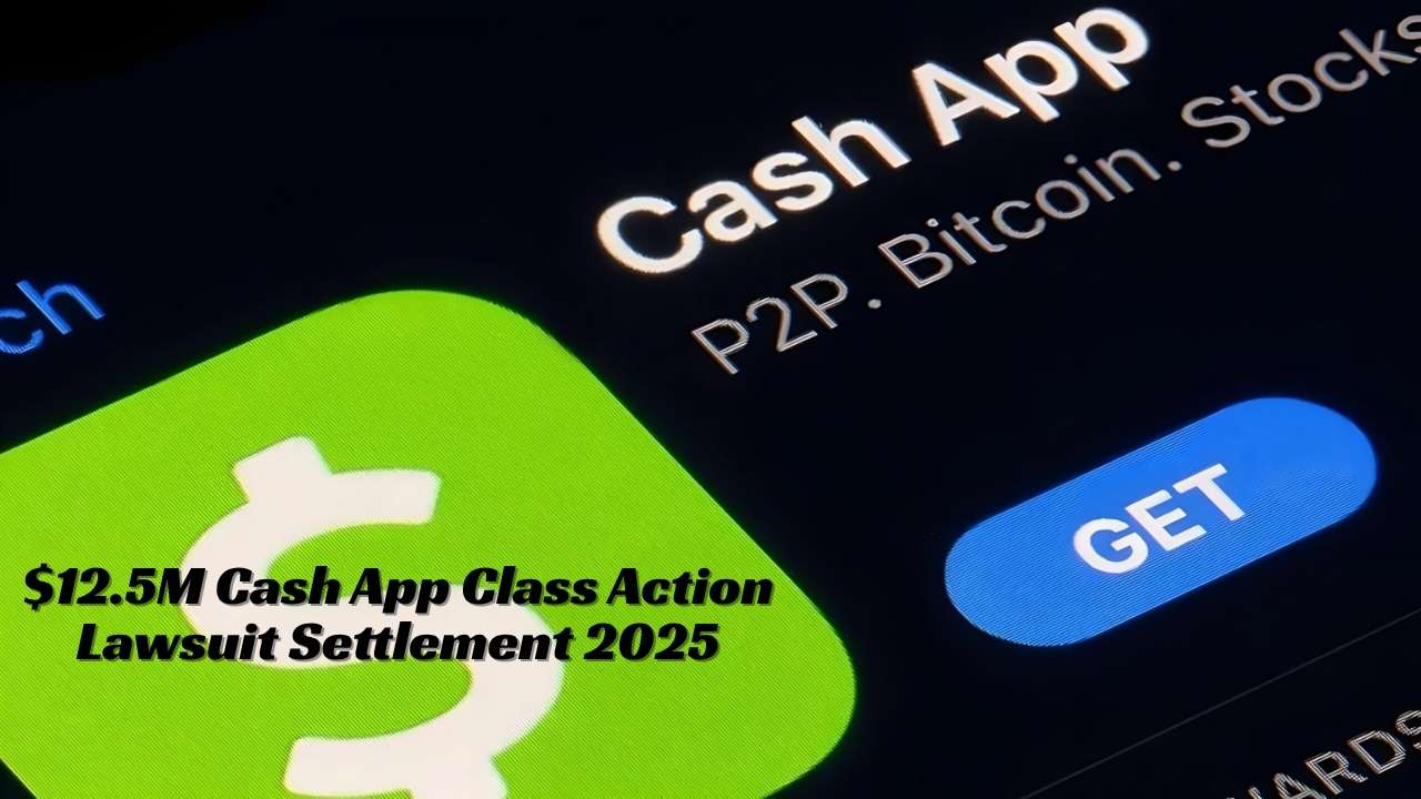 $12.5M Cash App Class Action Lawsuit Settlement 2025