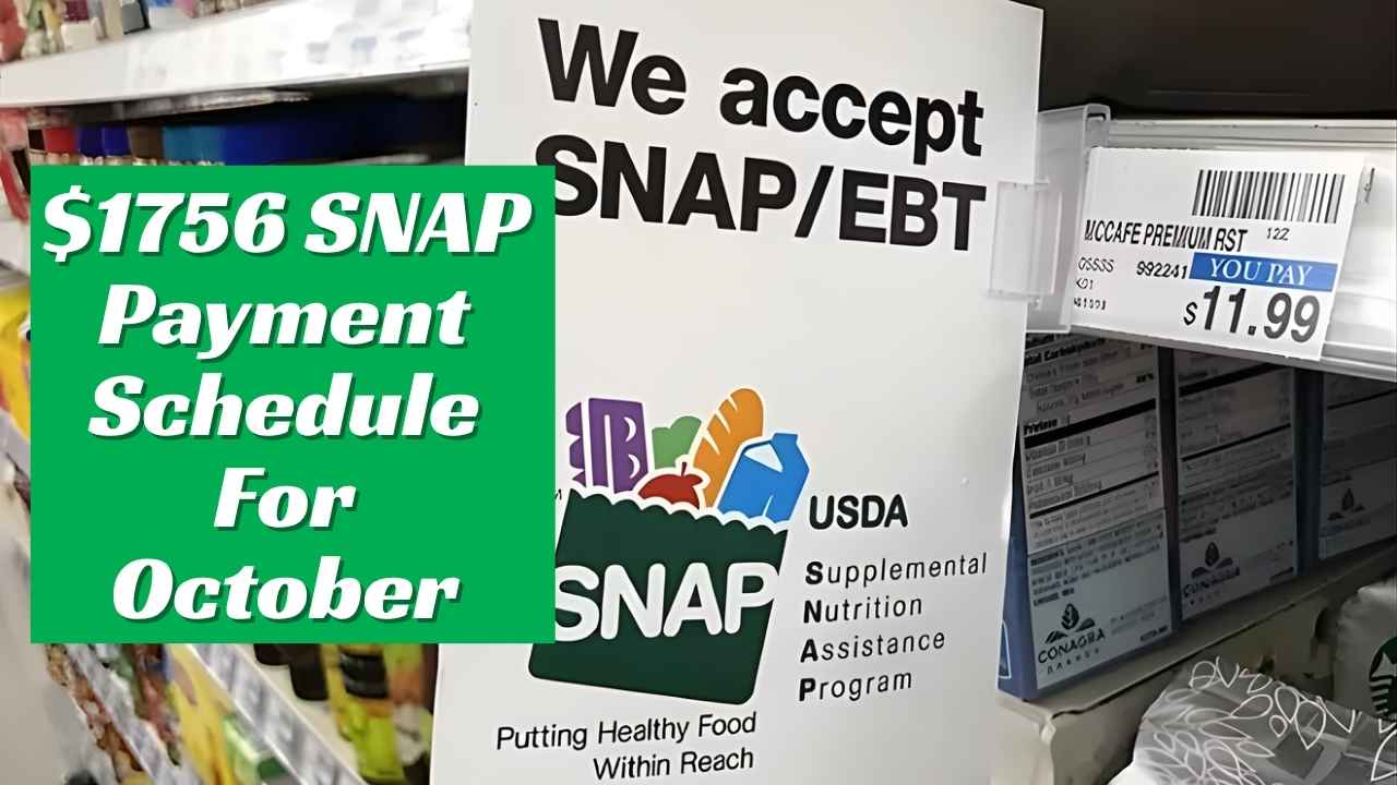 $1756 SNAP Payment Schedule For October