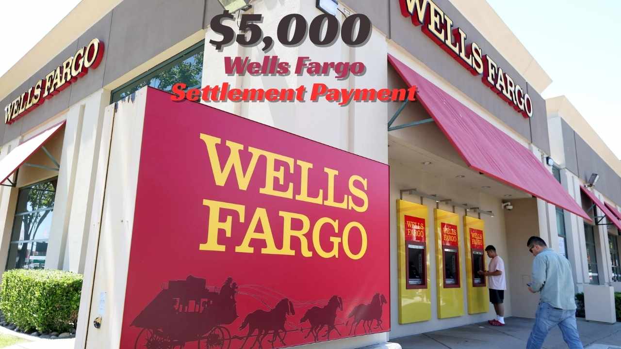 $5,000 Wells Fargo Settlement 2025